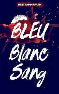 Bleu Blanc Sang