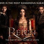 [Série Tv] Reign : Mon coup de coeur de l’année !