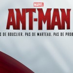 [Cinema] Ant-Man : Petit mais Costaud le Super-Héros !