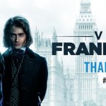 [Cinéma] Docteur Frankenstein – James McAvoy et Daniel Radcliffe : Sacré duo !