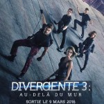 [Communiqué de Presse] Divergente 3 : Au-delà du mur : Bande Annonce et Affiche !