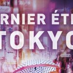 [Lecture] Dernier été à Tokyo : Un roman pour l’été !