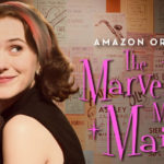 [Série TV] The Marvelous Mrs Maisel : Une excellente comédie !