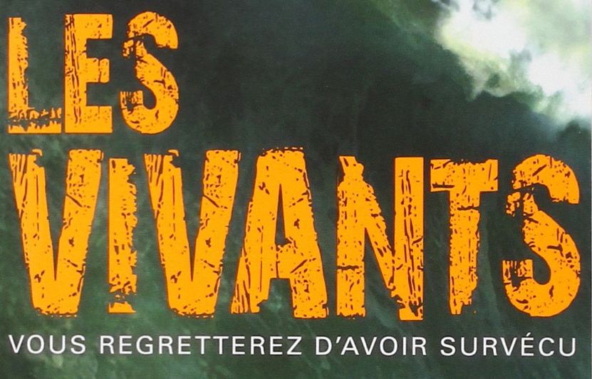 [Lecture] Les Vivants : Vous regretterez d’avoir survécu !