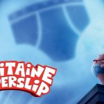 [Cinéma] Capitaine Superslip : Original & Drôle !