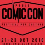 [Communiqué de Presse] Comic Con Paris 2016, le compte à rebours est lancé !