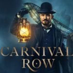 [Série Tv] Carnival Row : Une très bonne série !