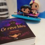 [Lecture] Ce Rêve Bleu : Et si Aladdin n’avait jamais récupéré la lampe ?