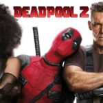 [Cinéma] Deadpool 2 : Une déception !