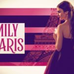 [Netflix] Emily in Paris : Bingewatching à fond !