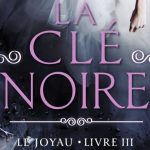 [Lecture] La Clé Noire : La fin de la trilogie