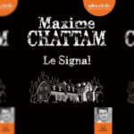 [Livre Audio] Le Signal de Maxime Chattam : J’ai adoré !