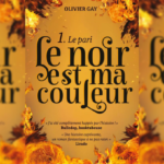 [Lecture] Le noir est ma couleur – Le Pari d’Olivier Gay