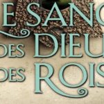 [Lecture] Le Sang des Dieux et des Rois : Épique !