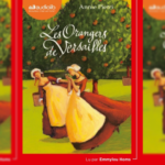 [Livre Audio] Les Orangers de Versailles : Très plaisante lecture !