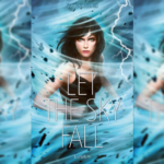 [Lecture] Let The Sky Fall : Une saga passionnante !