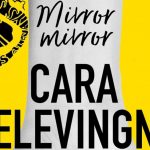 [Lecture] Mirror Mirror : Premier roman très réussi de Cara Delevingne !