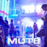 [Netflix] Mute : Un film de science fiction avec Alexander Skarsgård