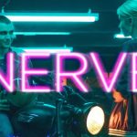 [Cinéma] Nerve : Es-tu joueur ou voyeur ?!