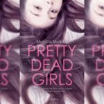 [Lecture] Pretty Dead Girls : Un thriller passionnant !