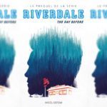 [Lecture] Riverdale The Day Before : Le prequel de la série !