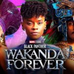 [Cinéma] Black Panther : Wakanda Forever