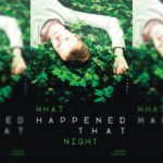 [Lecture] What Happened that night : Un thriller prenant !