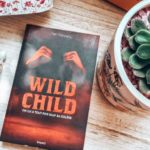 [Lecture] Wild Child ou comment réussir à s’en sortir