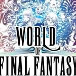 World of Final Fantasy dévoile un peu plus !