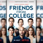 [Série Tv] Friends from College : Une bonne crise de rires !