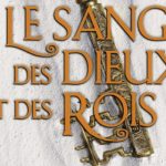 [Lecture] Le Sang des Dieux et des Rois II