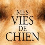 [Cinéma] Mes Vies de Chien : Le but de la vie d’un chien !