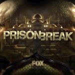 [Série TV] Prison Break : Retour réussi !?