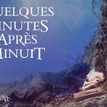 [Cinéma] Quelques minutes après minuit : Coup de cœur !