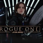 [Cinéma] Rogue One : A Star Wars Story : 1er Spin-off réussit !