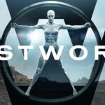 [Série Tv] Westworld : Quand le Western rencontre la Science Fiction !