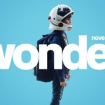 [Cinéma] Wonder : Un Feel Good Movie d’une belle leçon de vie !